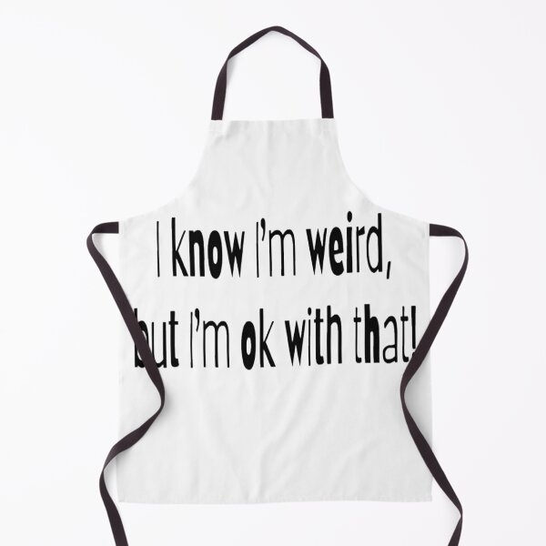 Item preview, I know I'm weird, but I'm ok with that! designed and sold by Lizzilzil.