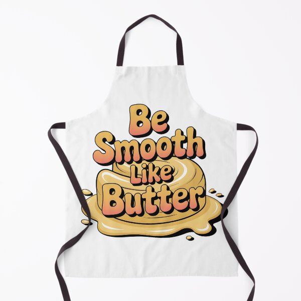 Item preview, Be Smooth like butter designed and sold by nimmitrends.