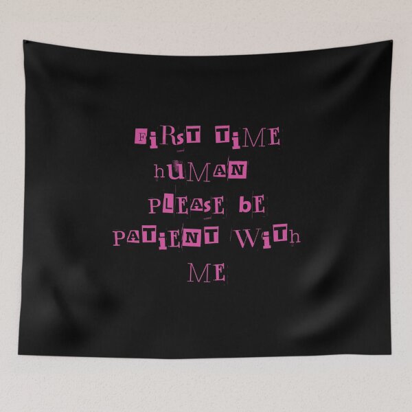 Item preview, first time human please be patient with me designed and sold by LaughandLaugh.