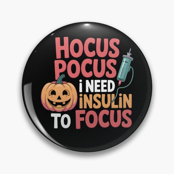 Item preview, Hocus Pocus I Need Insulin to Focus designed and sold by LovelyEvaDesign.