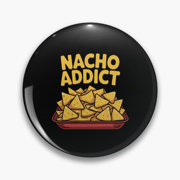 Item preview, Nacho Addict – Addicted to nachos designed and sold by FrenchTouch77.