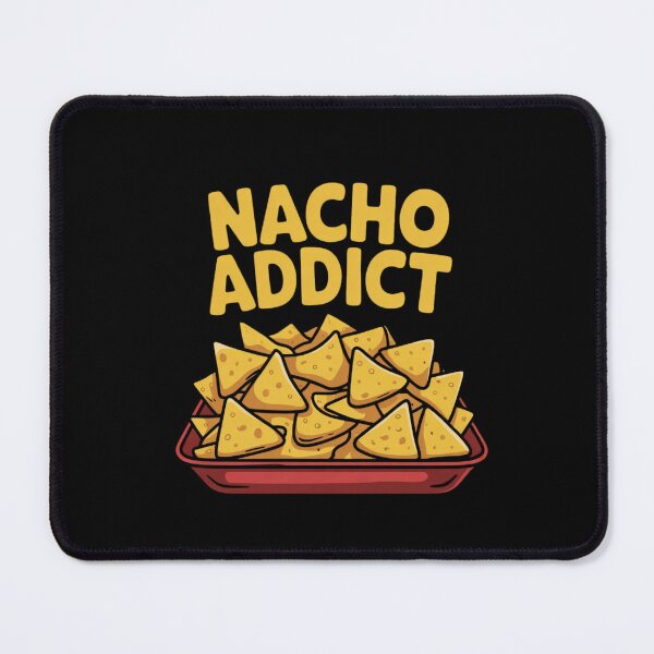 Item preview, Nacho Addict – Addicted to nachos designed and sold by FrenchTouch77.