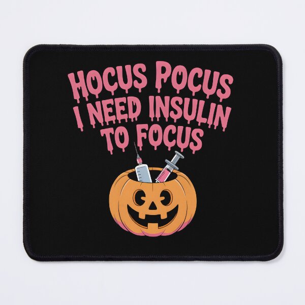 Item preview, Hocus Pocus I Need Insulin to Focus designed and sold by LovelyEvaDesign.