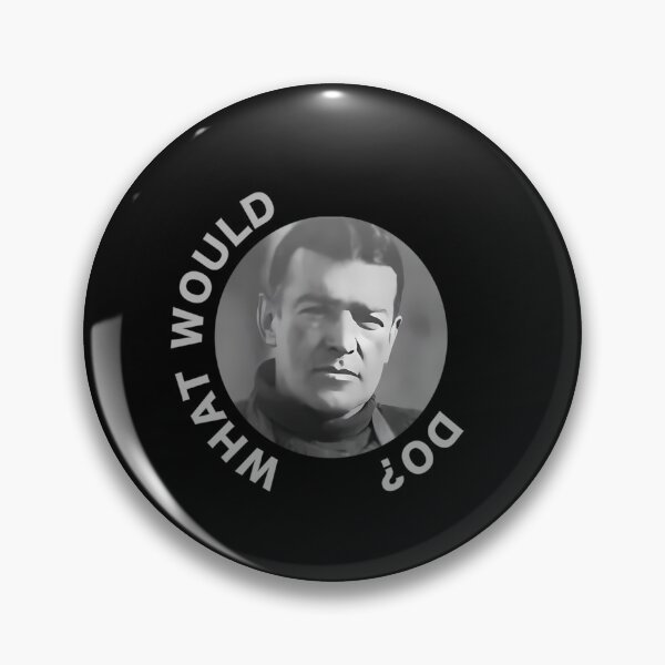 Item preview, What Would Shackleton Do  	 designed and sold by nuafwxptlyg69.