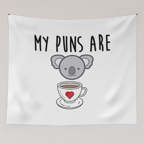 Item preview, My Puns Are Koala Tea  	 designed and sold by qllubnasil40.