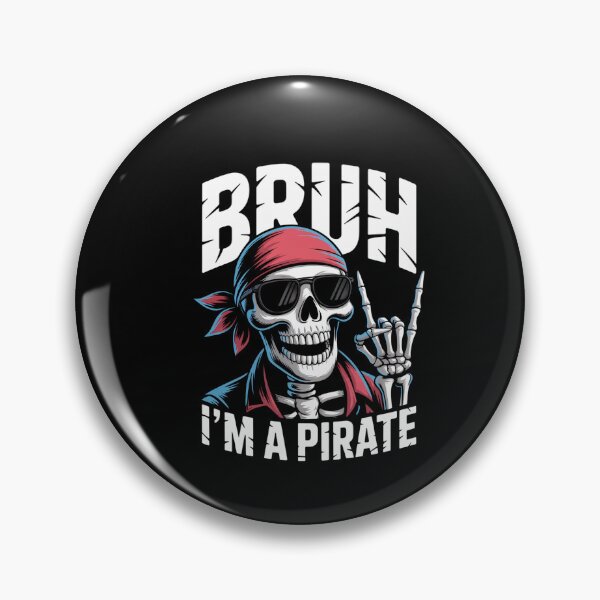 Item preview, Bruh Im A Pirate Spooky Skeleton Halloween   designed and sold by Edgarnston.