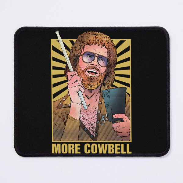 Item preview, More Cowbell Meme designed and sold by Sanidaarts.
