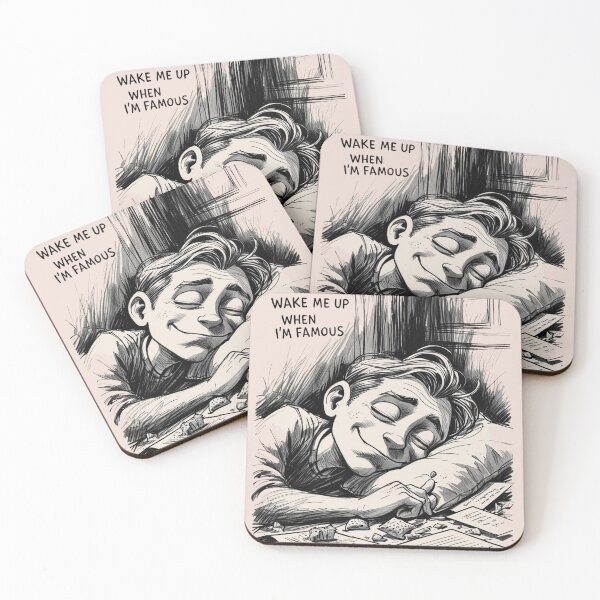 Item preview, Wake Me Up When I'm Famous designed and sold by MAL&GO.
