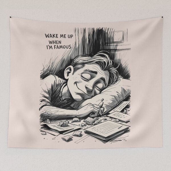Item preview, Wake Me Up When I'm Famous designed and sold by MAL&GO.