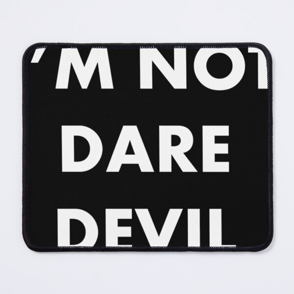 Item preview, I'M Not Dare Devil designed and sold by SabineRitter.