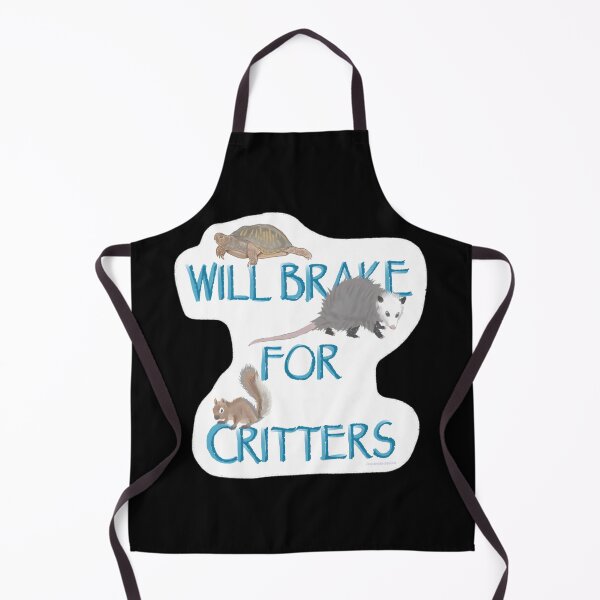 Item preview, Will Brake For Critters 	 	 	 designed and sold by nmvtbwryu29.