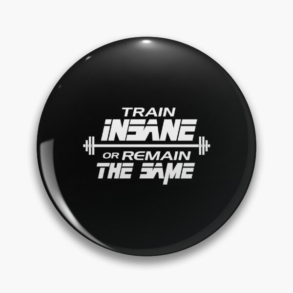 Item preview, Train Insane Or Remain The Same 	 	 designed and sold by bnhrvxww41.