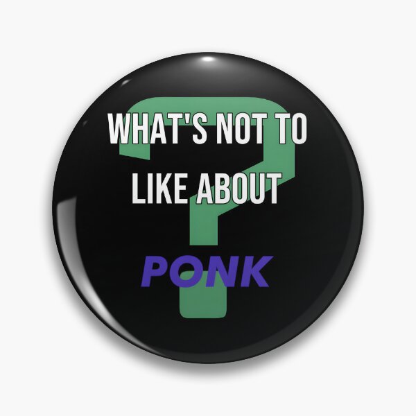 Item preview, What&X27;S Not To Like About - Ponk Classic 		 designed and sold by nuafwxptlyg69.