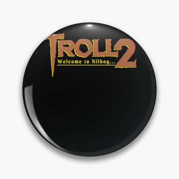 Item preview, Troll2 Welcome to Nilbog... designed and sold by Peggyanders.