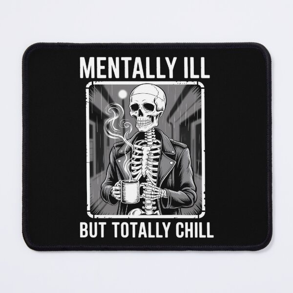 Item preview, Mentally Ill But Totally Chill Halloween Skeleton Coffee designed and sold by Bandikonsalez.