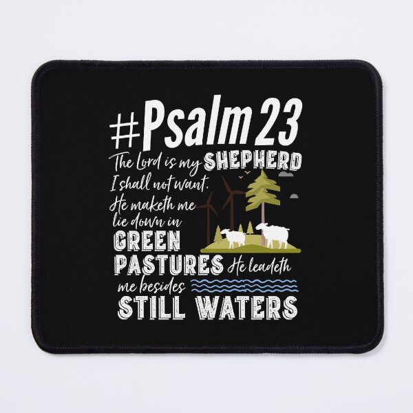 Item preview, Psalm 23 The Lord is my Shepherd, I shall not want. He makes me lie down in green pastures. He leads me beside still waters designed and sold by MJDezigns.