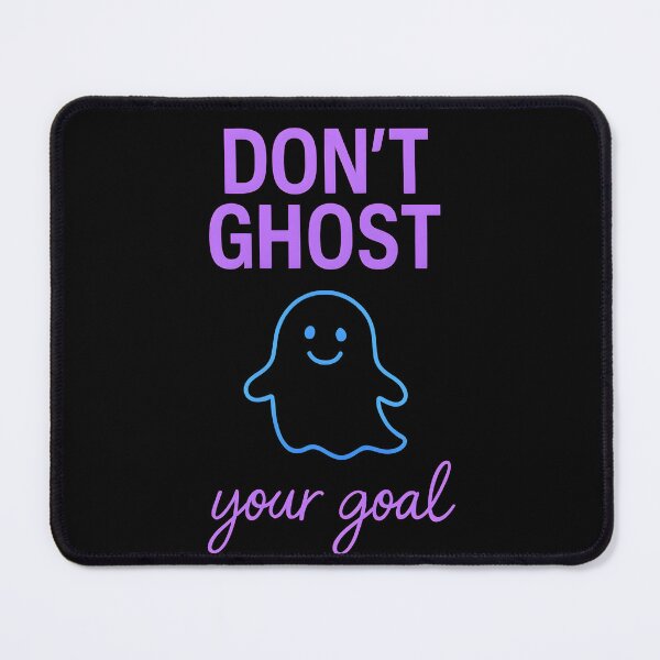 Item preview, No dejes pasar tu objetivo como un fantasma Motivacional designed and sold by Raluk.