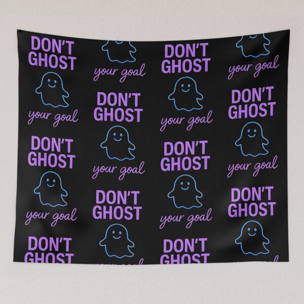 Item preview, Don't Ghoast Your Goal Motivational  designed and sold by Raluk.