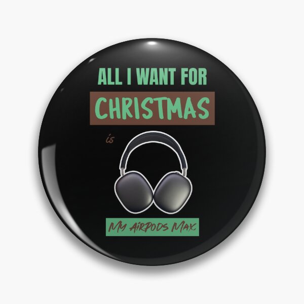 Item preview, All I Want for Christmas - AirPods Max designed and sold by CopperAndReeds.