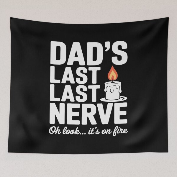 Item preview, Funny Father's Day Dad's Last Nerve Look It's On Fire Candle designed and sold by August4Laughs25.