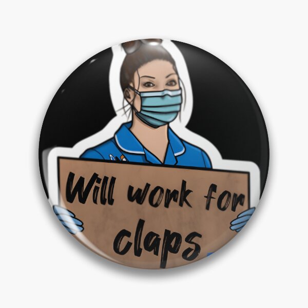 Item preview, Will Work For Claps  Classic 		 designed and sold by nmvtbwryu29.