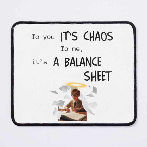Item preview, Funny Accountant Shirt & Mug – To You It’s Chaos To Me It’s a Balance Sheet designed and sold by BrewtifulMugs.