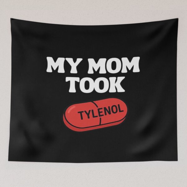 Item preview, My mom took tylenol designed and sold by fakioenmi.