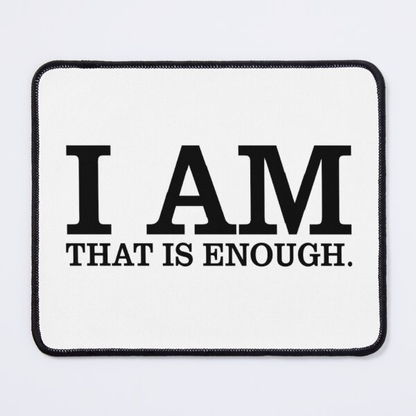 Item preview, I AM That Is Enough – Minimalist Inspirational Affirmation T-Shirt & Gift Idea designed and sold by Softly Studio.