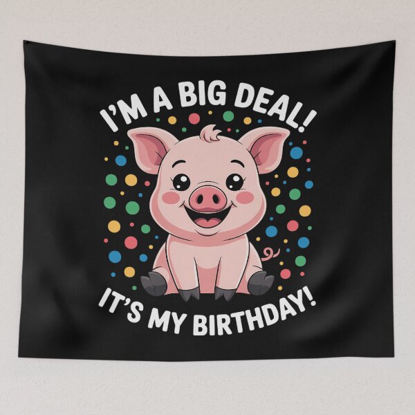 Item preview, I'm A Big Deal It's My Birthday  Birthday with Pig designed and sold by HellD3vil-Art.