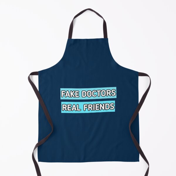 Item preview, fake doctor real friend (1) designed and sold by CoreyMooret.