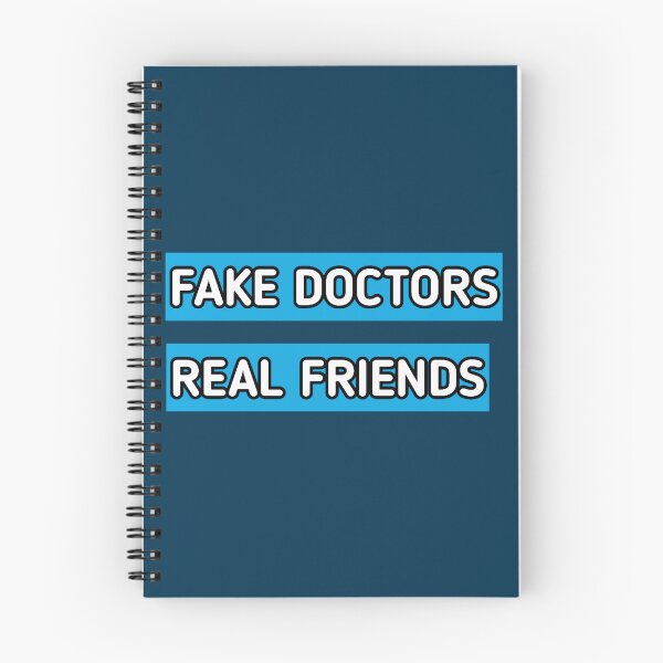 Item preview, fake doctor real friends   designed and sold by CoreyMooret.