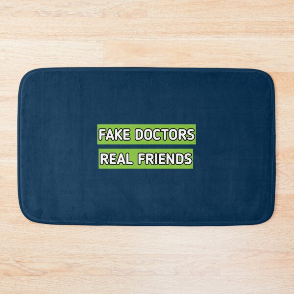 Item preview, fake doctor real friends (1) designed and sold by CoreyMooret.