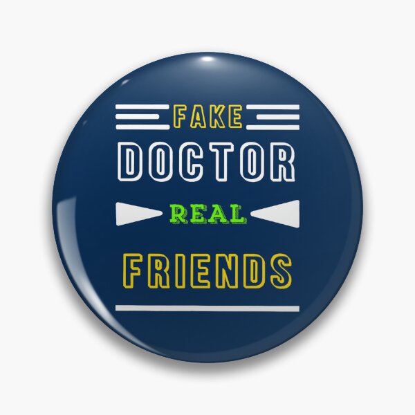 Item preview, FAKE DOCTOR REAL FRIENDS (4) designed and sold by CoreyMooret.
