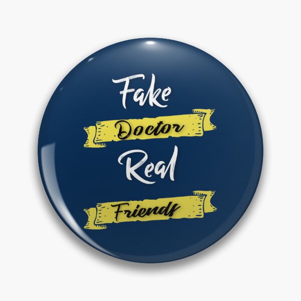 Item preview, FAKE DOCTOR REAL FRIENDS (5) designed and sold by CoreyMooret.