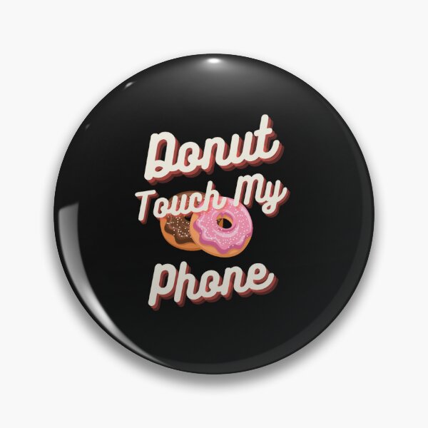 Item preview, Donut touch my phone designed and sold by MalaRock.