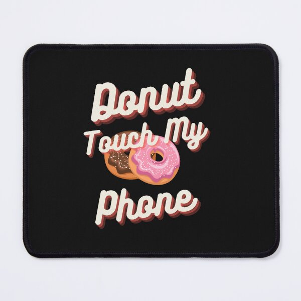Item preview, Donut touch my phone designed and sold by MalaRock.