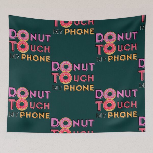 Item preview,  Donut Touch My Phone designed and sold by MalaRock.