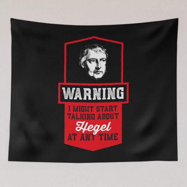 Item preview, Warning I Might Start Talking About Hegel  - Philosophy 	   	 designed and sold by qlfoxvmvzla1.