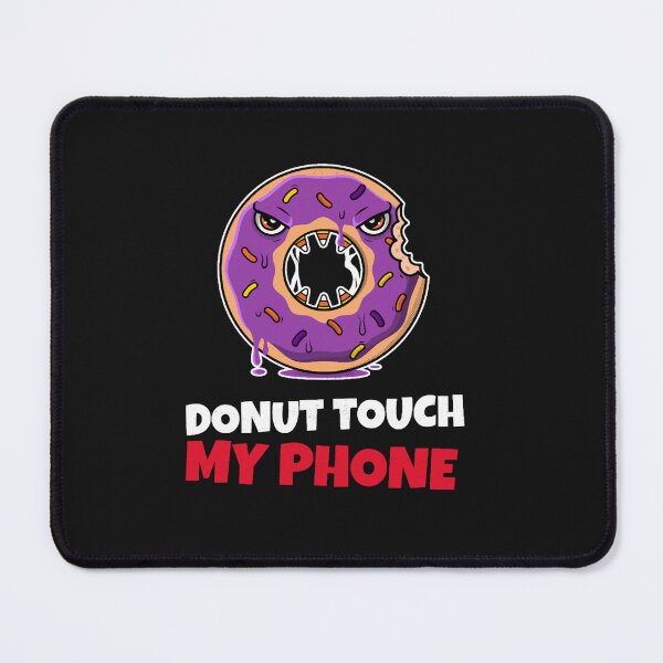 Item preview,  Donut Touch My Phone designed and sold by MalaRock.