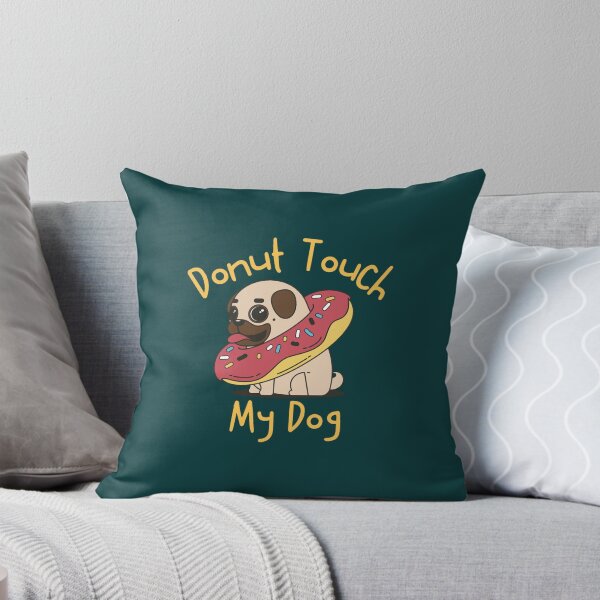 Item preview, Donut Touch My Dog Funny designed and sold by MalaRock.