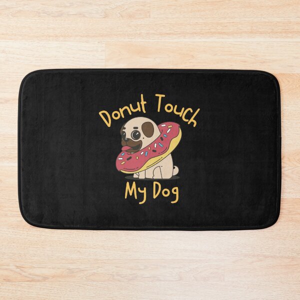 Item preview, Donut Touch My Dog Funny designed and sold by MalaRock.