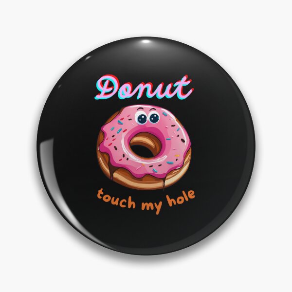 Item preview, Funny Donut– Cheeky, Donut touch my phone designed and sold by MalaRock.