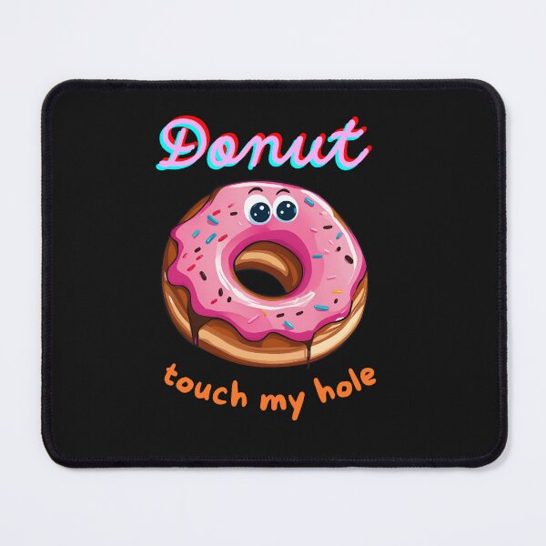 Item preview, Funny Donut– Cheeky, Donut touch my phone designed and sold by MalaRock.