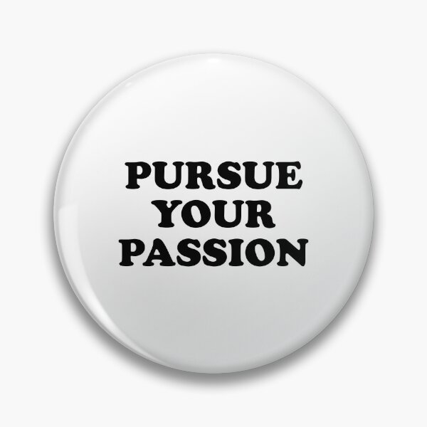 Item preview, Pursue your passion  - short motivational phrases  designed and sold by Inspirationmotivation.
