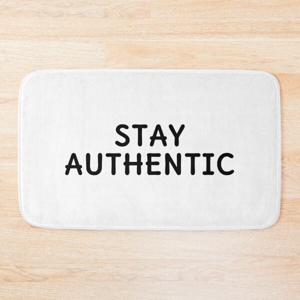 Item preview, Stay Authentic designed and sold by Inspirationmotivation.