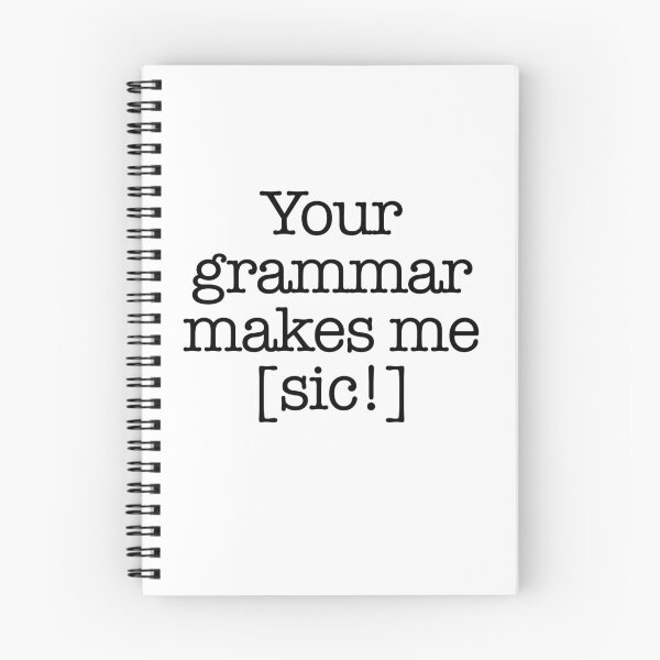 Item preview, Your grammar makes me [sic!] designed and sold by iliana-lu.