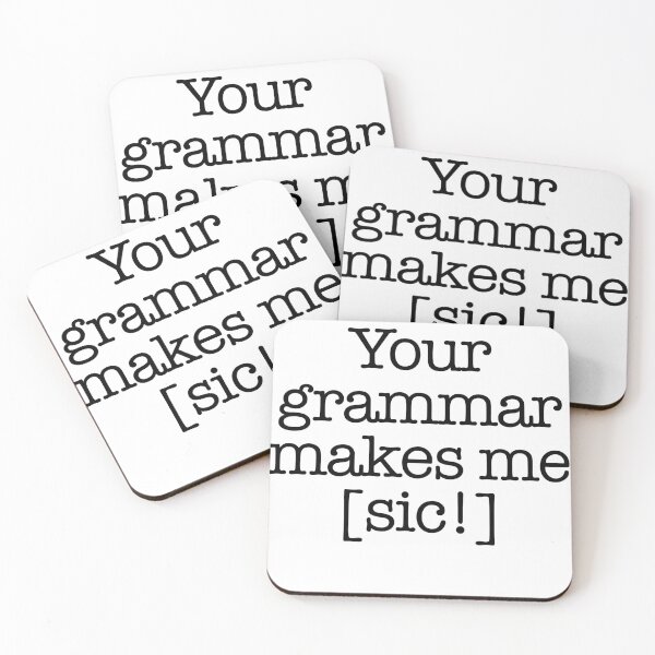 Item preview, Your grammar makes me [sic!] designed and sold by iliana-lu.