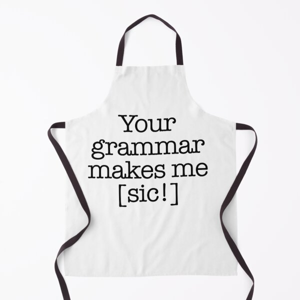 Item preview, Your grammar makes me [sic!] designed and sold by iliana-lu.