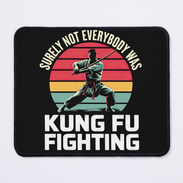 Item preview, Vintage Surely Not Everyone Was Kung Fu Fighting designed and sold by CelestinoOndric.