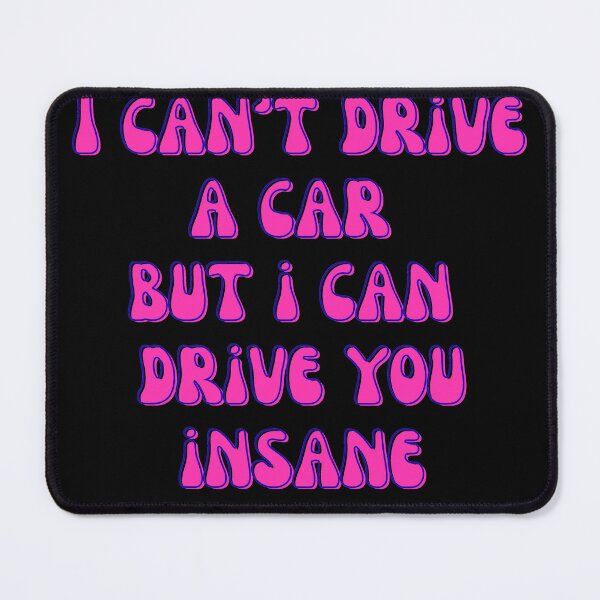 Item preview, can't drive coquette feminine quote pink designed and sold by MadaFaCose.